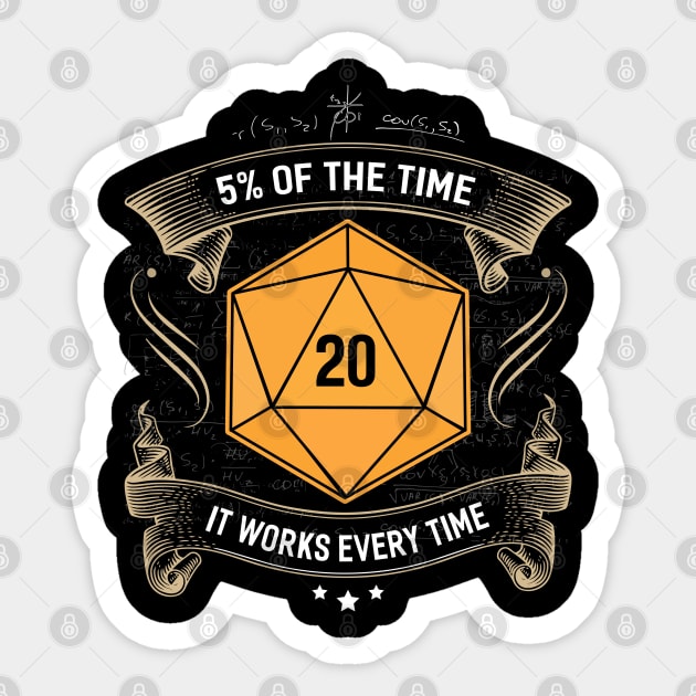 DND 5% Of The Time It Works Every Time Sticker by Bingeprints